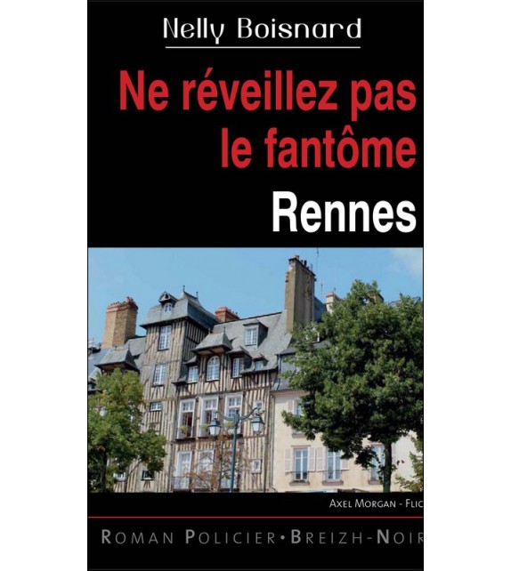 NE RÉVEILLEZ PAR LE FANTÔME - Rennes
