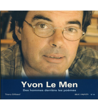 YVON LE MEN - Des hommes derrière les poèmes