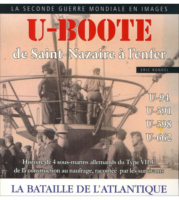 U-BOOTE DE SAINT-NAZAIRE À L'ENFER