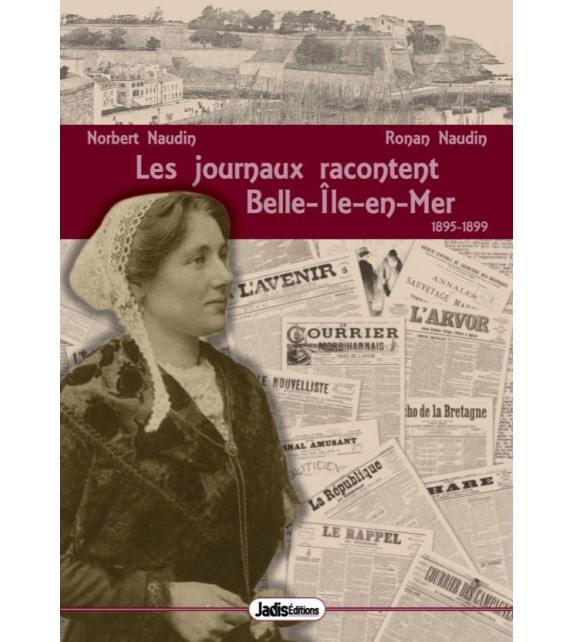 LES JOURNEAUX RACONTENT BELLE-ILE-EN-MER 1895-1899