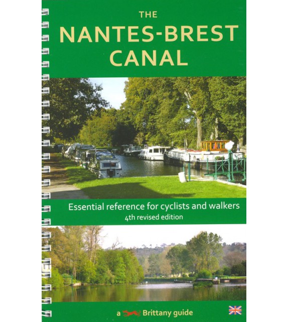 THE NANTES-BREST CANAL - A guide for cyclists and walkers