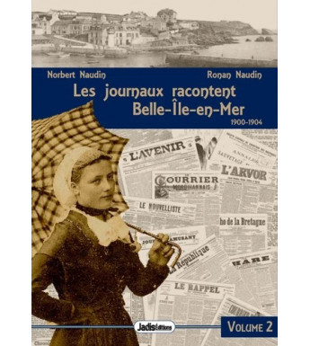 LES JOURNAUX RACONTENT BELLE-ILE-EN-MER - 1900-1904