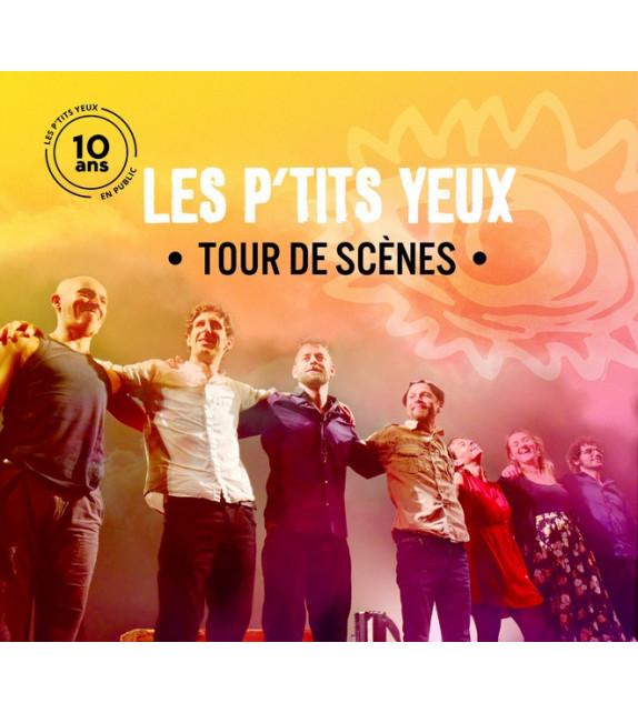 CD LES P'TITS YEUX - Tour de scènes