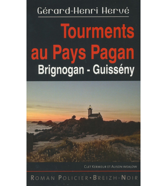 TOURMENTS AU PAYS PAGAN - Brignogan - Guissény