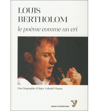 LOUIS BERTHOLOM - Le poème comme un cri