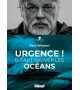 URGENCE ! Il faut sauver les Océans