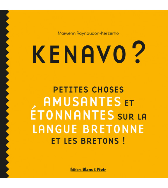 KENAVO ? Petites choses amusantes et étonnantes sur la langue bretonne et les bretons !