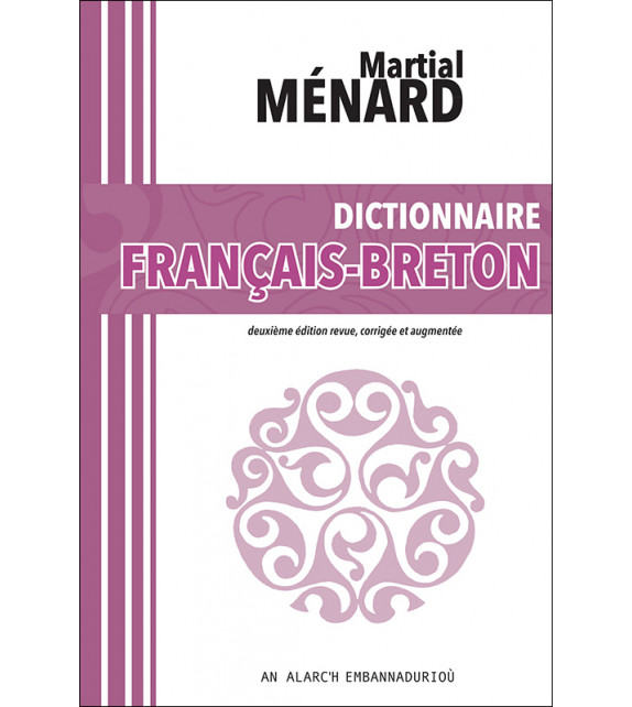 DICTIONNAIRE FRANÇAIS-BRETON, Martial MÉNARD