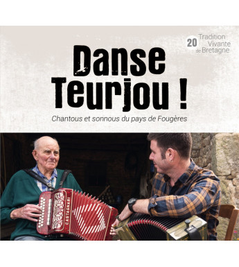CD DANSE TEURJOU ! - Chantous et sonnous du pays de Fougères