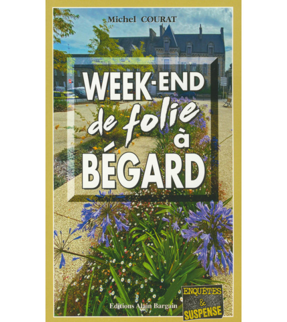 WEEK-END DE FOLIE À BÉGARD