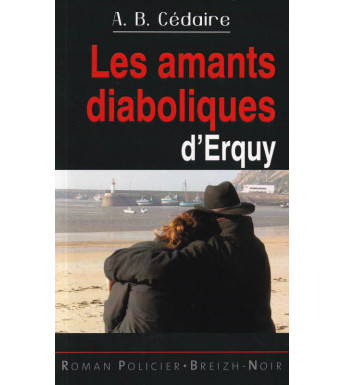 LES AMANTS DIABOLIQUES D'ERQUY