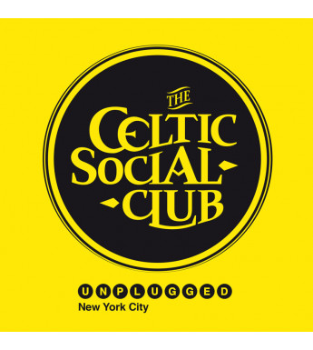 CD THE CELTIC SOCIAL CLUB - Unplugged New-York City