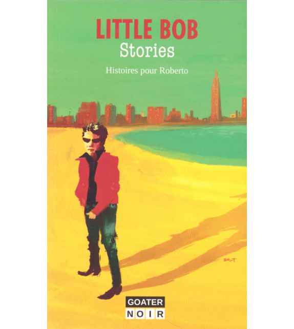 LITTLE BOB STORIES - Histoires pour Roberto