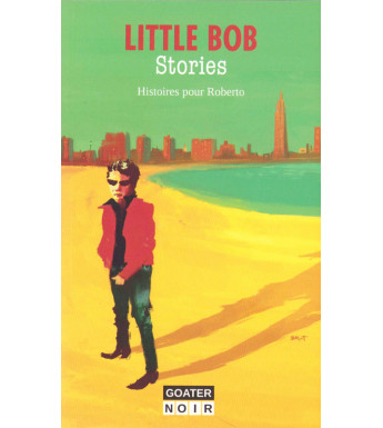 LITTLE BOB STORIES - Histoire pour Roberto