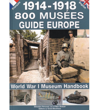 1914-1918 - 800 MUSÉE - Guide Europe