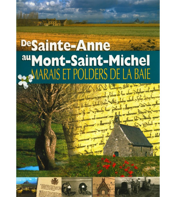 DE SAINTE-ANNE AU MONT-SAINT-MICHEL - Marais et polders de la baie