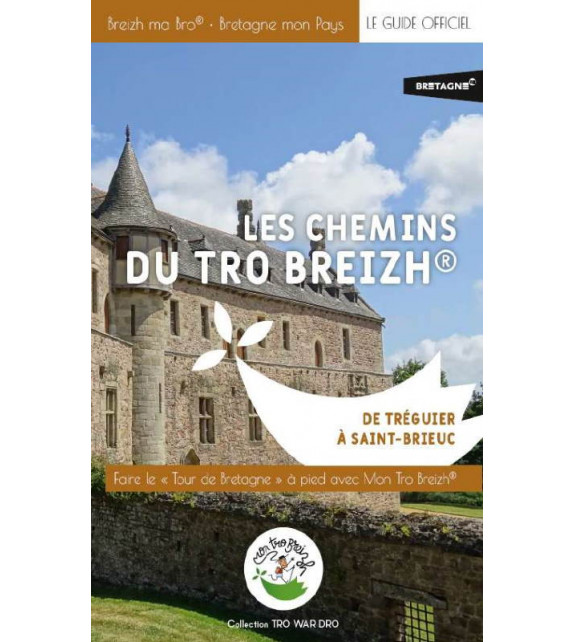 LES CHEMINS DU TRO BREIZH - De Tréguier à Saint-Brieuc