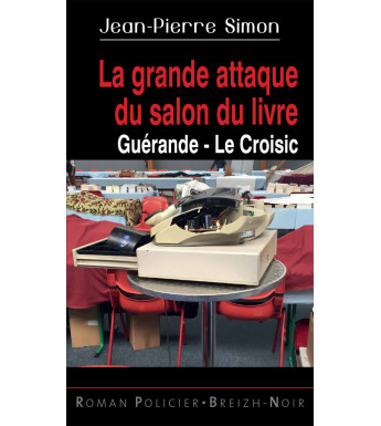 LA GRANDE ATTAQUE DU SALON DU LIVRE Guérande - Le Croisic