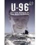 U-96 - La vraie histoire de "Das Boot - Le Bateau"