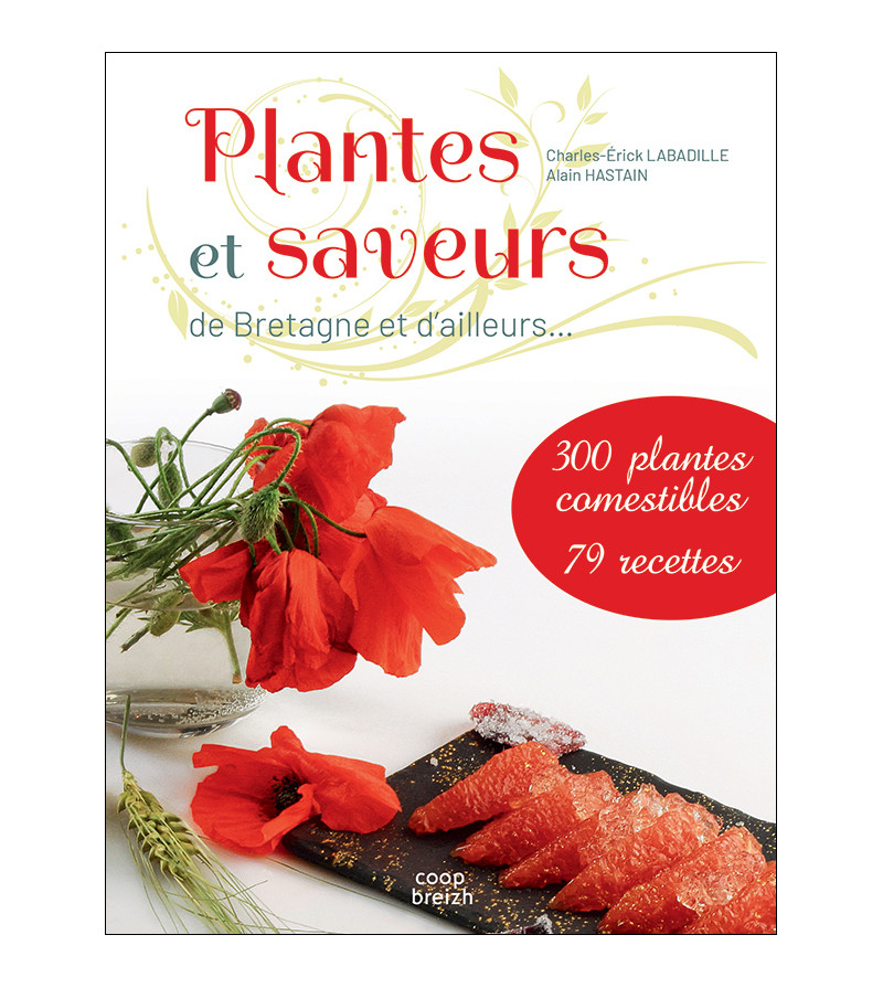Plantes Saveurs, de d'ailleurs... Livre, Cuisine, Botanique Coop Breizh