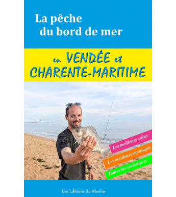 LA PÊCHE DU BORD DE MER - Vendée et Charente-Maritime