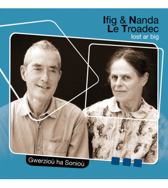 CD Ifig et Nanda LE TROADEC - Lost ar big (Gwerzioù ha Sonioù)