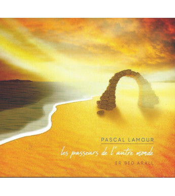 CD PASCAL LAMOUR - Les Passeurs de l’Autre Monde