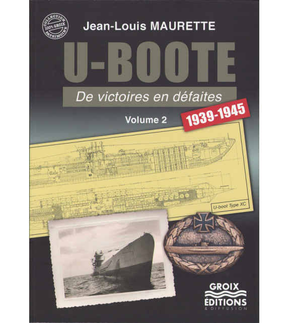 U-BOOTE DE VISTOIRES EN DÉFAITES, 1939-1945