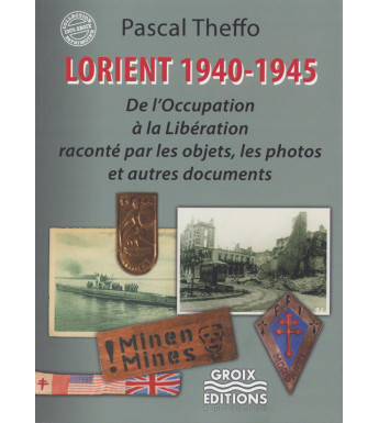 LORIENT 1939-1945, De l'occupation à la libération