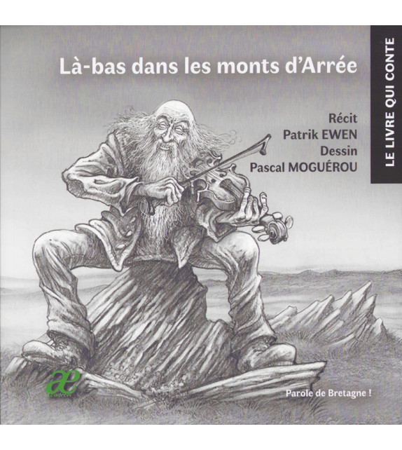 LÀ-BAS DANS LES MONTS D'ARRÉE... (Livre + CD audio)