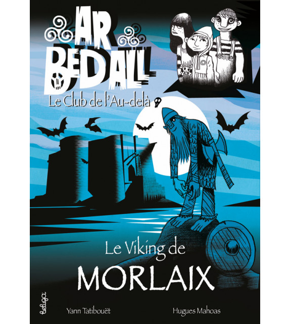 LE VIKING DE MORLAIX - Ar Bed All ou le Club de l'Au-delà