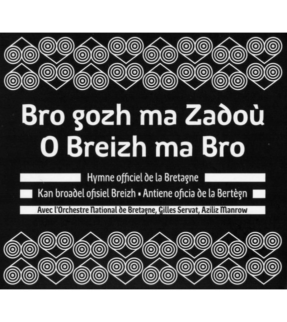 CD BRO GOZH MA ZADOÙ (O Breizh ma Bro)