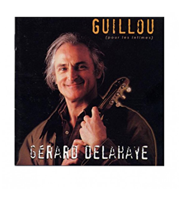 CD GERARD DELAHAYE - GUILLOU POUR LES INTIMES
