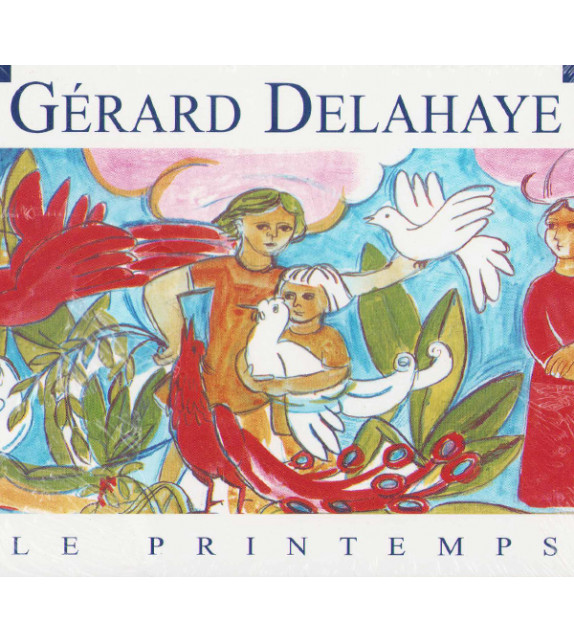 CD GERARD DELAHAYE - LE PRINTEMPS