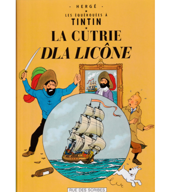 LA CUTRIE DLA LICÔNE - Les équérouées à Tintin