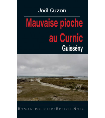 MAUVAISE PIOCHE AU CURNIC, Guissény