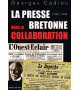 LA PRESSE BRETONNE DANS LA COLLABORATION - 1940-1944