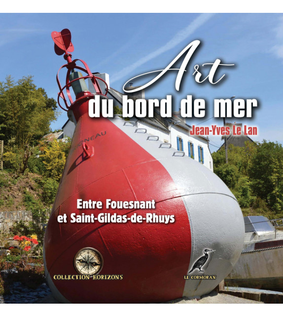 ART DU BORD DE MER - Entre Fouesnant et Saint-Gildas-de-Rhuys