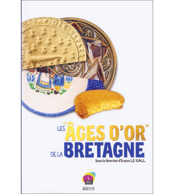 LES "ÂGES D'OR" DE LA BRETAGNE