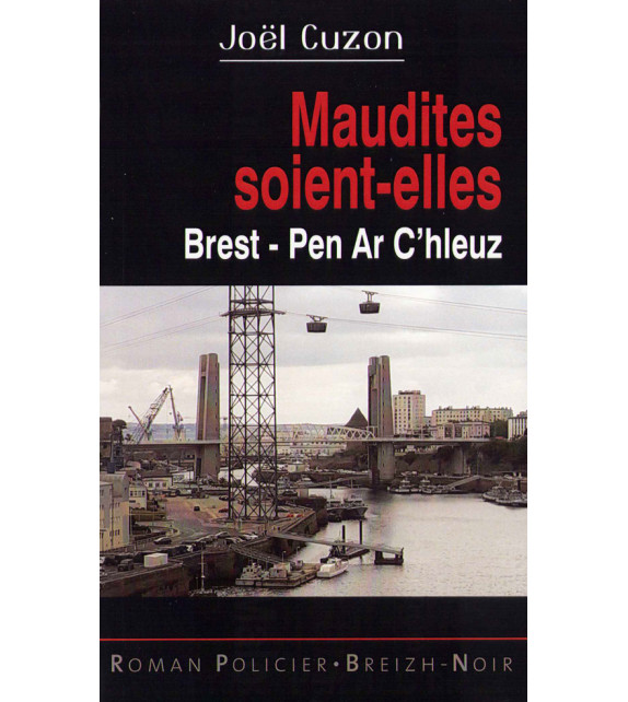 MAUDITES SOIENT-ELLES, Brest - Pen ar C'hleuz