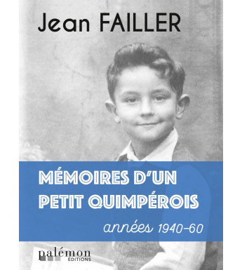 MÉMOIRES D'UN PETIT QUIMPÉROIS - Jean Failler