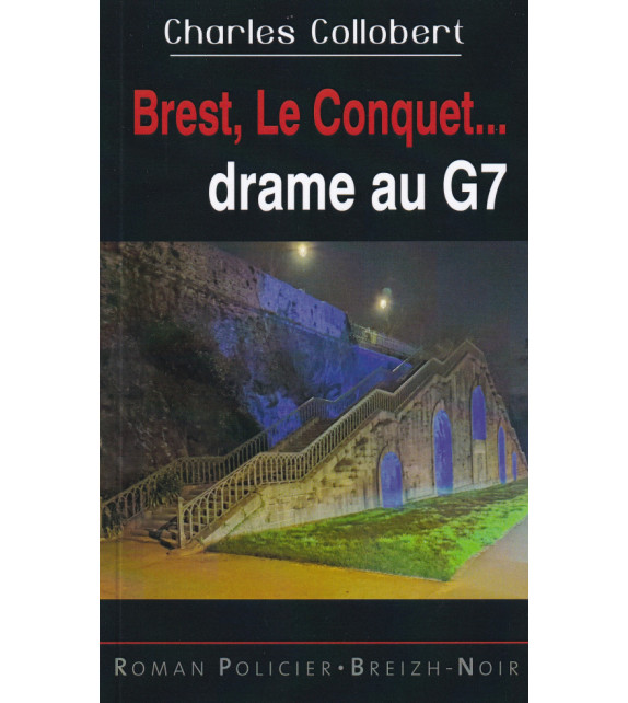 DRAME AU G7 - Brest, Le Conquet...