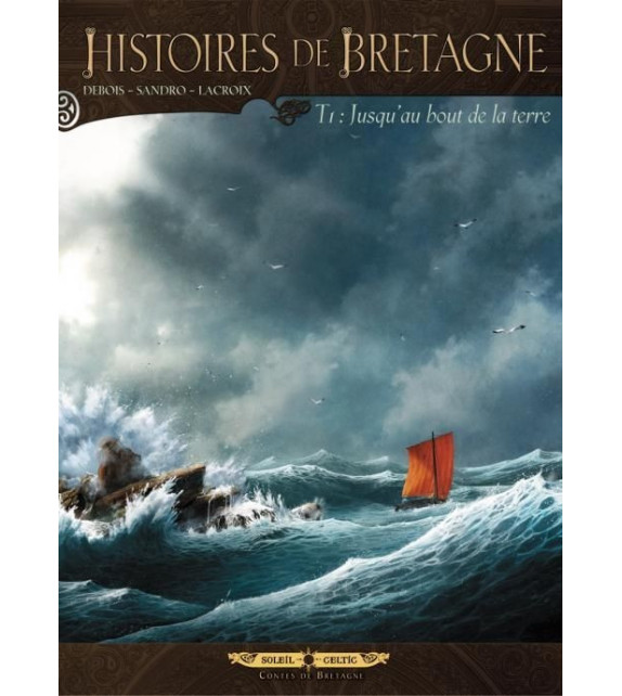 HISTOIRES DE BRETAGNE - T01 Jusqu'au bout de la Terre