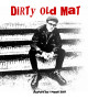 CD DIRTY OLD MAT - Aujourd'hui comme hier