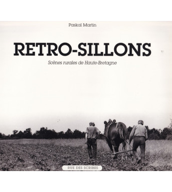 RETRO-SILLONS - Scènes rurales de Haute-Bretagne