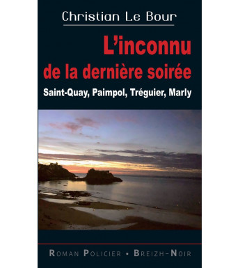L'INCONNU DE LA DERNIÈRE SOIRÉE - Saint-Quay, Paimpol, Tréguier, Marly