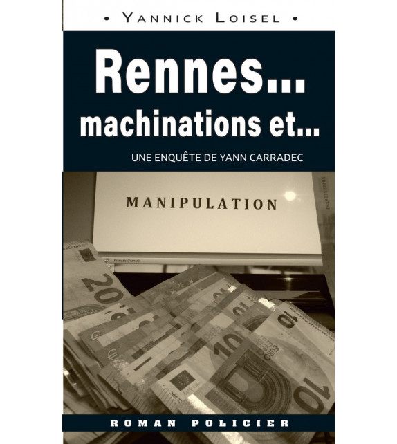 RENNES... MACHINATIONS ET... MANIPULATION