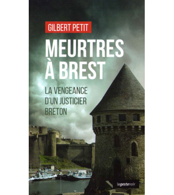 MEURTRES À BREST - La vengeance d'un justicier breton