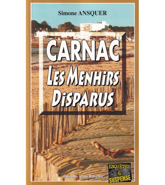 CARNAC, LES MENHIRS DISPARUS