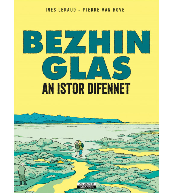 BEZHIN GLAS , An istor difennet